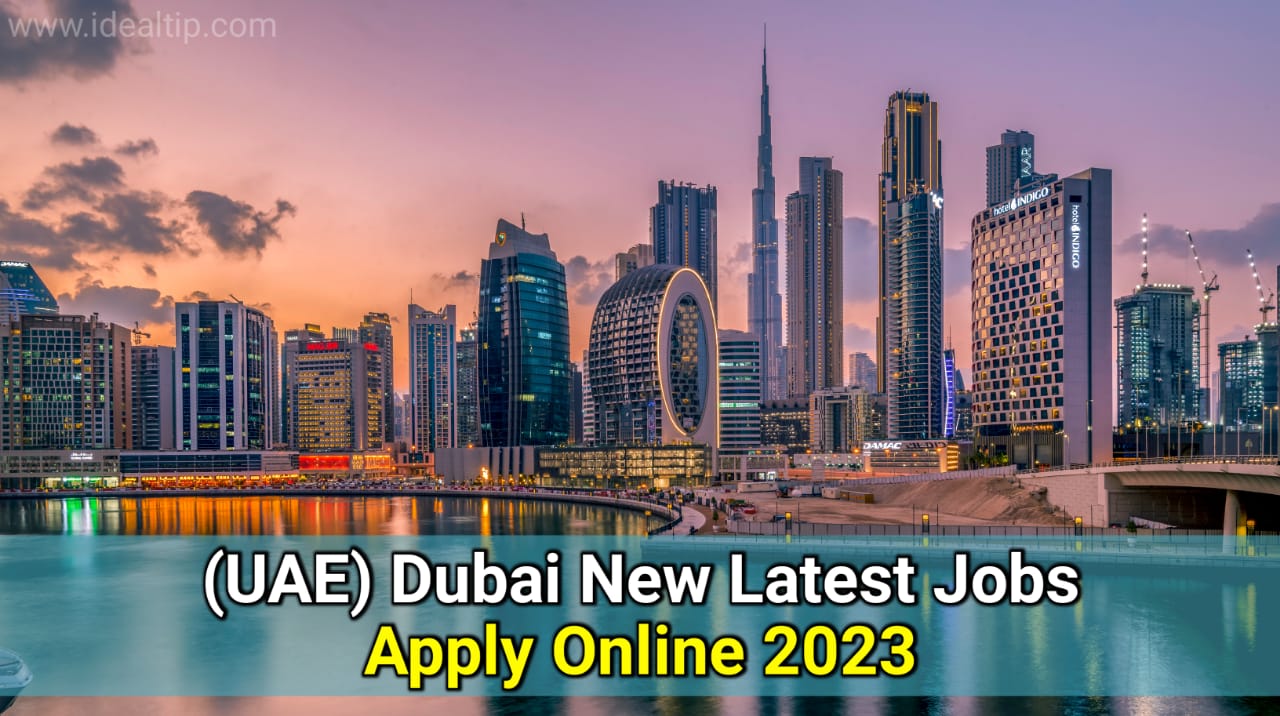 (UAE) Dubai New Latest Jobs Apply Online 2023