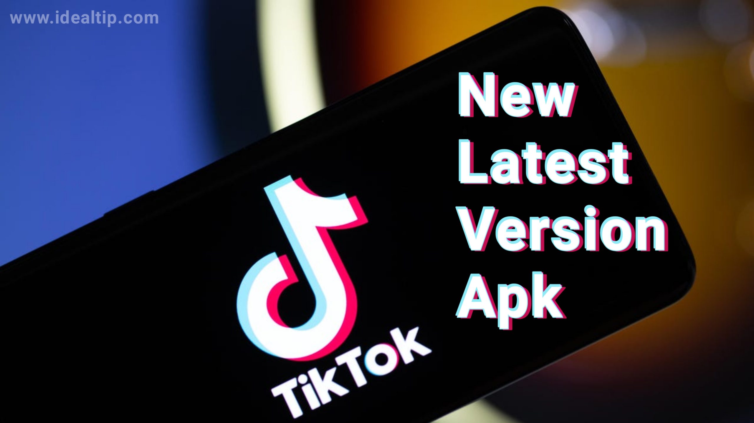 Tiktok Download Apk New Latest Version For Android